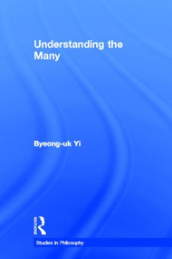 Understanding the Many by Byeong-uk Yi, 9780415938648