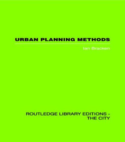 Urban Planning Methods (Research and Policy Analysis) by Ian Bracken, 9780415418423