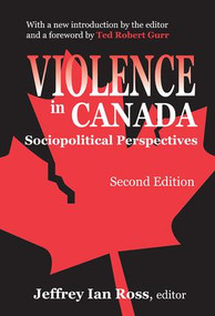 Violence in Canada (Sociopolitical Perspectives) by Jeffrey Ross, 9781138540323
