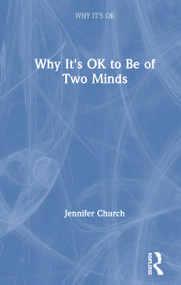 Why It's OK to Be of Two Minds by Jennifer Church, 9780367898632