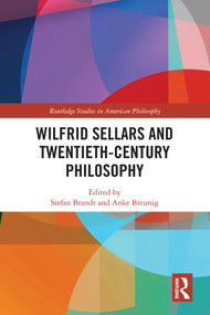 Wilfrid Sellars and Twentieth-Century Philosophy by Stefan Brandt, Anke Breunig, 9780815384991