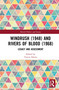 Windrush (1948) and Rivers of Blood (1968) (Legacy and Assessment) by Trevor Harris, 9780367229696