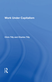 Work Under Capitalism by Chris Tilly, 9780367214074