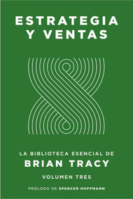 Estrategias y ventas (La biblioteca esencial de Brian Tracy, Volumen 3) (Spanish Edition) by Brian Tracy, 9781400263417