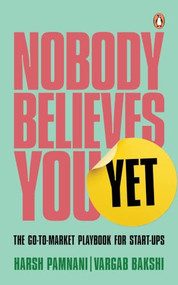 Nobody Believes You Yet by Harsh Pamnani, Vargab Bakshi, 9789377300593