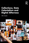 Collections, Data Colonialism and Digital Afterness by Ofri Cnaani, 9781032802817