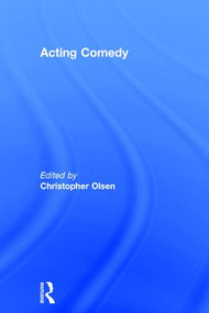 Acting Comedy by Christopher Olsen, 9781138891401