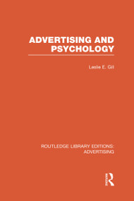 Advertising and Psychology (RLE Advertising) by Leslie Gill, 9780415817707