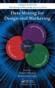 Data Mining for Design and Marketing by Yukio Ohsawa, Katsutoshi Yada, 9781420070194