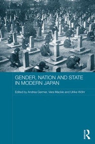 Gender, Nation and State in Modern Japan by Andrea Germer, Vera Mackie, Ulrike Wöhr, 9780415381383
