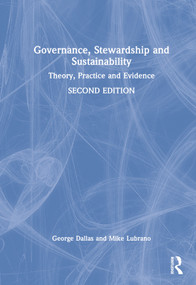 Governance, Stewardship and Sustainability (Theory, Practice and Evidence) by George Dallas, Mike Lubrano, 9781032308791
