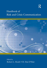 Handbook of Risk and Crisis Communication by Robert L. Heath, H. Dan O'Hair, 9781138132436