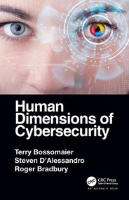 Human Dimensions of Cybersecurity by Terry Bossomaier, Steven D'Alessandro, Roger Bradbury, 9781138590403