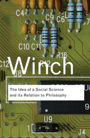 The Idea of a Social Science and Its Relation to Philosophy by Peter Winch, 9781138834675