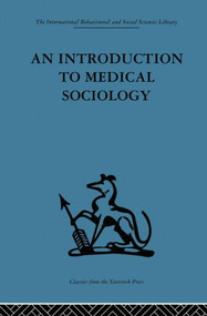An Introduction to Medical Sociology by David Tuckett, 9780415264341