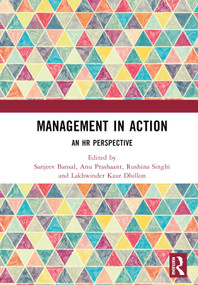 Management in Action (An HR Perspective) by Sanjeev Bansal, Anu Prashaant, Rushina Singhi, Lakhwinder Kaur Dhillon, 9781032515991