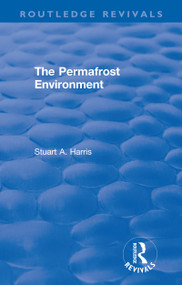 The Permafrost Environment by Stuart A. Harris, 9780367369033