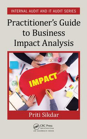 Practitioner's Guide to Business Impact Analysis by Priti Sikdar, 9781498750660