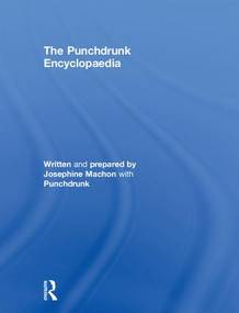 The Punchdrunk Encyclopaedia by Josephine Machon, 9781138556782