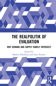 The Realpolitik of Evaluation (Why Demand and Supply Rarely Intersect) by Markus Palenberg, Arne Paulson, 9780367434328