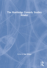 The Routledge Comedy Studies Reader by Ian Wilkie, 9780367175931