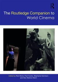 The Routledge Companion to World Cinema by Rob Stone, Paul Cooke, Stephanie Dennison, Alex Marlow-Mann, 9781138918801
