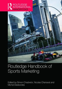 Routledge Handbook of Sports Marketing by Simon Chadwick, Nicolas Chanavat, Michel Desbordes, 9781138823518