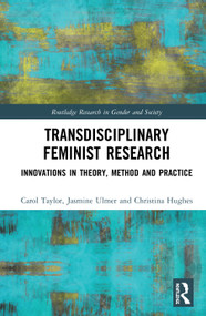 Transdisciplinary Feminist Research (Innovations in Theory, Method and Practice) by Carol Taylor, Jasmine Ulmer, Christina Hughes, 9780367190040