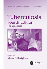 Tuberculosis (The Essentials, Fourth Edition) by Mario C. Raviglione, 9781138117662