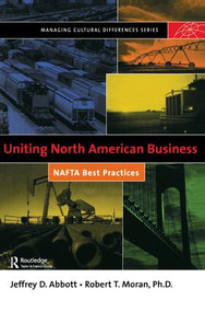 Uniting North American Business by Robert T. Moran, Jeffrey D. Abbott, 9781138435995