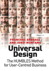 Universal Design (The HUMBLES Method for User-Centred Business) by Francesc Aragall, Jordi Montana, 9780566088650