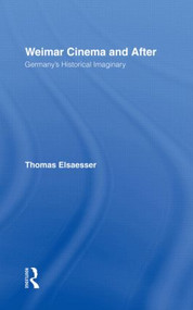Weimar Cinema and After (Germany's Historical Imaginary) by Thomas Elsaesser, 9780415012348
