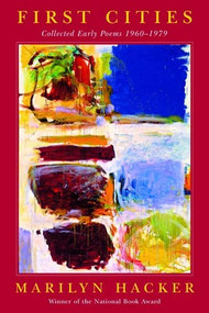 First Cities (Collected Early Poems 1960-1979) by Marilyn Hacker, 9780393324327