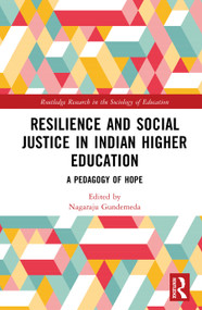 Resilience and Social Justice in Indian Higher Education (A Pedagogy of Hope) by Nagaraju Gundemeda, 9781041334057