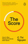 The Score (How to Stop Playing Somebody Else's Game) by C. Thi Nguyen, 9780593655672