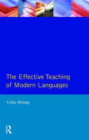 Effective Teaching of Modern Languages by Colin Wringe, 9781138466357