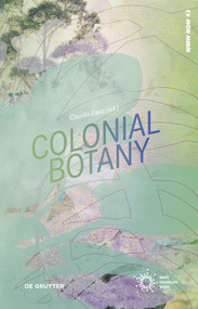 Colonial Botany (Entangled Histories of Plants, Origin, and Power) by Bettina Zorn, Weltmuseum Wien, 9783689244019