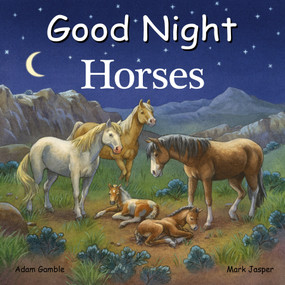 Good Night Horses by Adam Gamble, Mark Jasper, 9781649072337