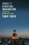 Israels Genocidal Imagination (Fantasies of Erasing Palestinians) by Tamir Sorek, 9781836743149