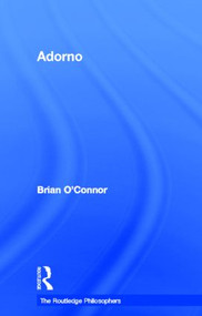 Adorno by Brian O'Connor, 9780415367356