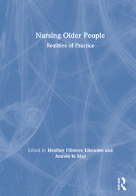 Nursing Older People (Realities of Practice) by Heather Elbourne, Andrée le May, 9780367331436