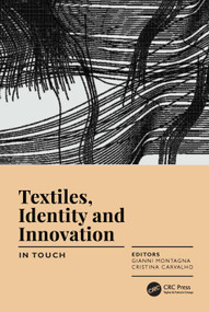 Textiles, Identity and Innovation: In Touch by Gianni Montagna, Manuela Cristina Paulo Carvalho Figueiredo, 9780367252441