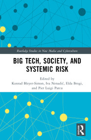 Big Tech, Society, and Systemic Risk by Konrad Bleyer-Simon, Iva Nenadić, Elda Brogi, Pier Luigi Parcu, 9781041320555