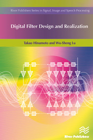 Digital Filter Design and Realization by Takao Hinamoto, Wu-Sheng Lu, 9788793519640