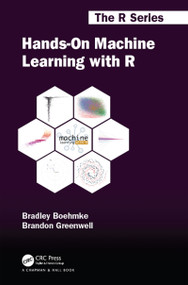 Hands-On Machine Learning with R by Brad Boehmke, Brandon M. Greenwell, 9781138495685