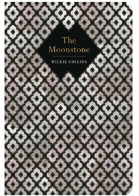 The Moonstone by William (Wilkie) Collins, William (Wilkie) Collins, 9781917940214