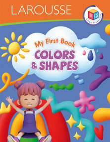My first book Colors & Shapes (Bilingual Edition) (Línea Preescolar / Preschool Series) by Larousse, 9786072134898