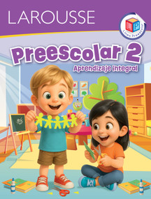 Preescolar 2 / Preschool 2 (Aprendizaje Integral / Comprehensive Learning) (Spanish Edition) by Larousse, 9786072137684