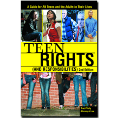Teen Rights (and Responsibilities) (A Guide for All Teens and the Adults in Their Lives) by Traci Truly Truly, 9781572485259