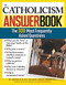 The Catholicism Answer Book (The 300 Most Frequently Asked Questions) by Rev. Kenneth Brighenti Ph.D., Rev. John Trigilio, Jr. Ph.D., 9781402208065